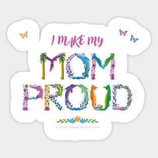 I make my mom proud - tropical wordart Sticker